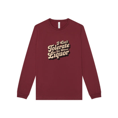 I Can't Tolerate You Without Liquor — Retro Long Sleeve (Dark)