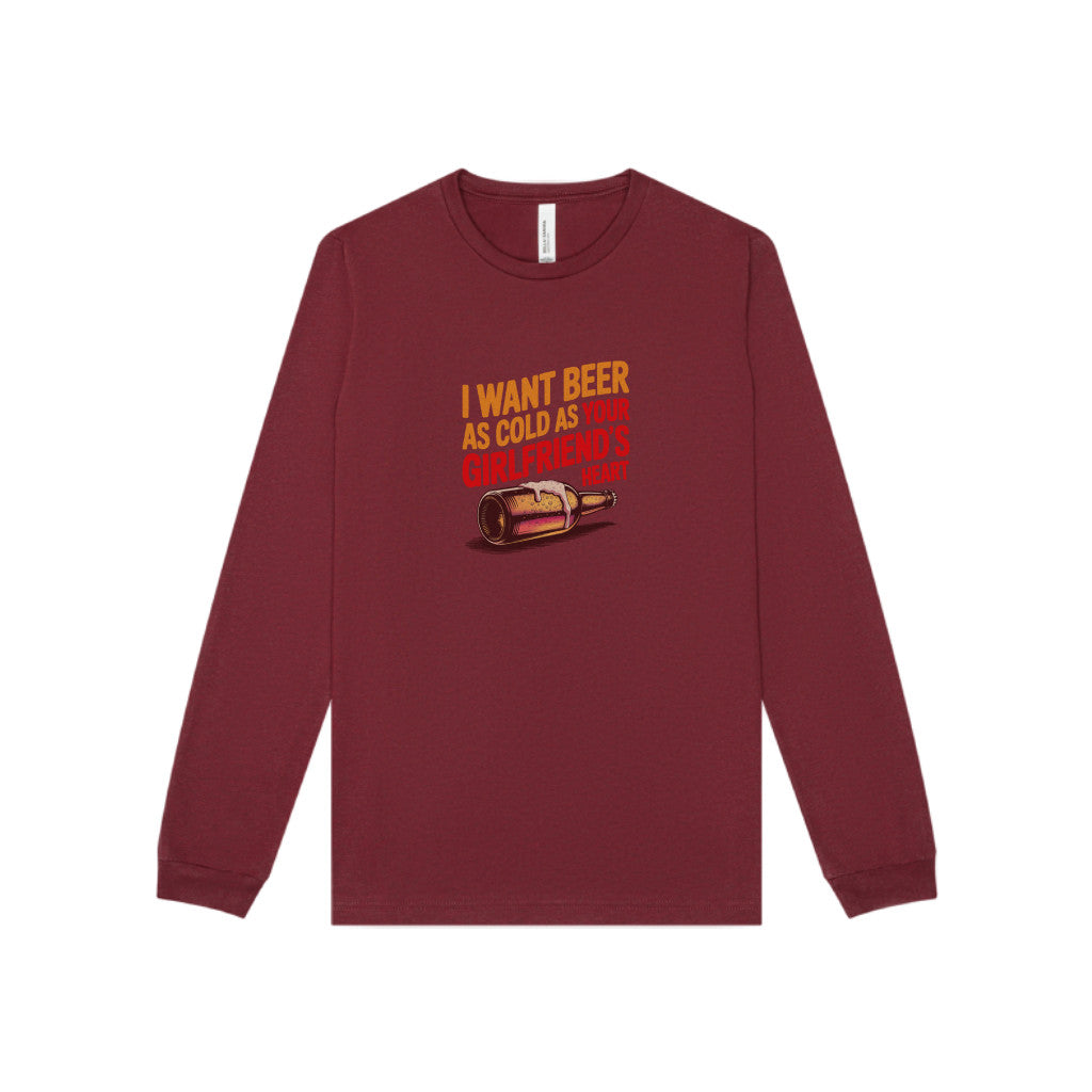 I Want Beer As Cold As Your Girlfriend’s Heart — Retro Long Sleeve (Dark)