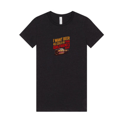 I Want Beer As Cold As Your Girlfriend’s Heart — Retro Women's Tee (Dark)