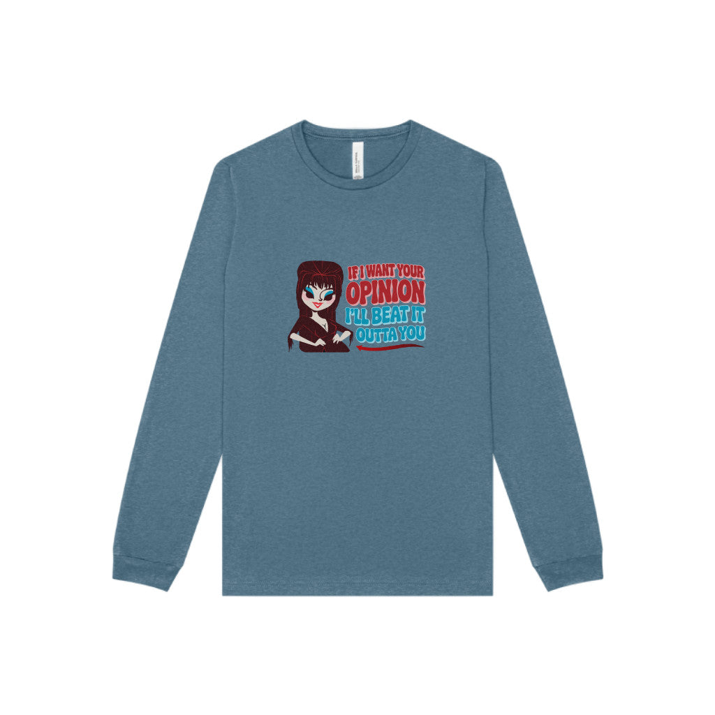 If I Want Your Opinion, I'll Beat It Outta Ya — Elvira Long Sleeve (Dark)