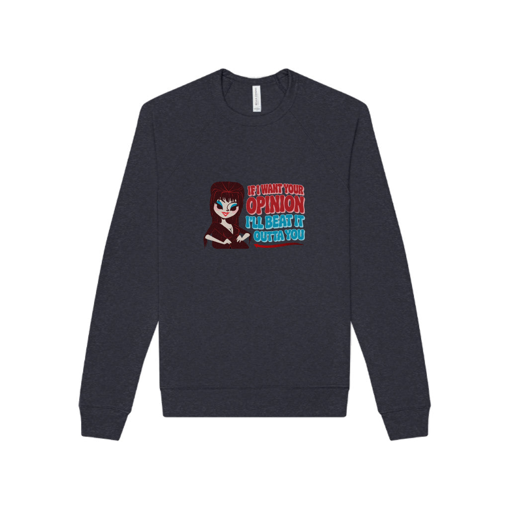 If I Want Your Opinion, I'll Beat It Outta Ya — Elvira Retro Sweatshirt (Dark)