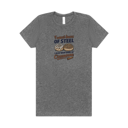 Buns of Steel (and Cinnamon) — Workout Women's Tee (Light)
