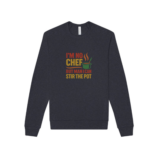 I'm No Chef, But Man I Stir the Pot — Retro Sweatshirt (Dark)