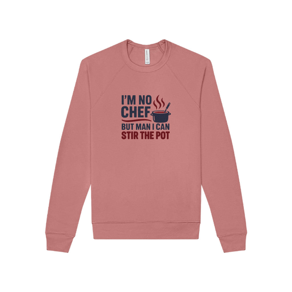I'm No Chef, But Man I Stir the Pot — Retro Sweatshirt (Light)