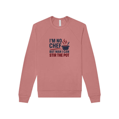 I'm No Chef, But Man I Stir the Pot — Retro Sweatshirt (Light)