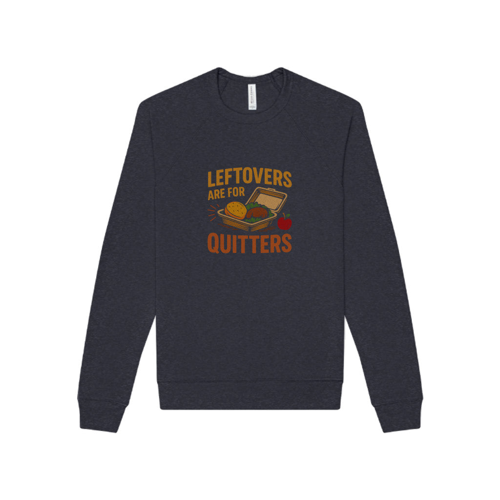 Leftovers Are for Quitters — Foodie Retro Sweatshirt (Dark)