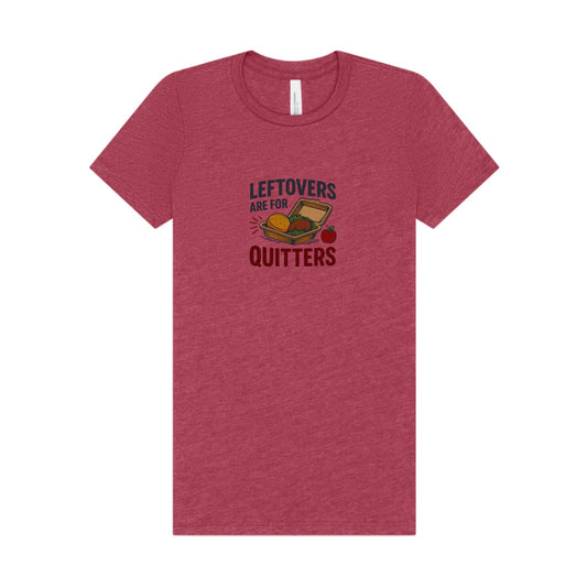 Leftovers Are For Quitters — Foodie Retro Women's Tee (Light)