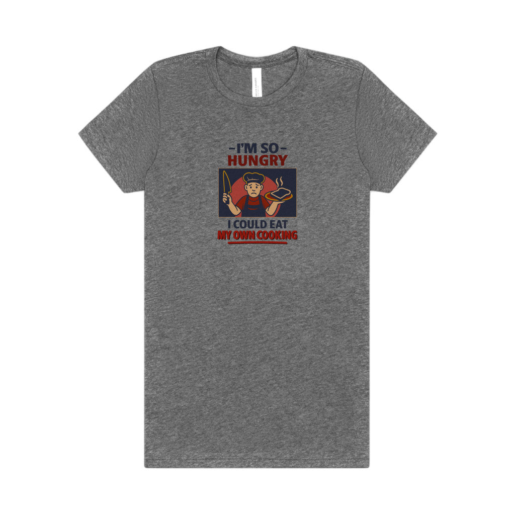 I'm So Hungry, I Could Eat My Own Cooking — Retro Women's Tee (Light)