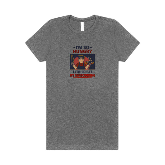 I'm So Hungry, I Could Eat My Own Cooking — Retro Women's Tee (Light)