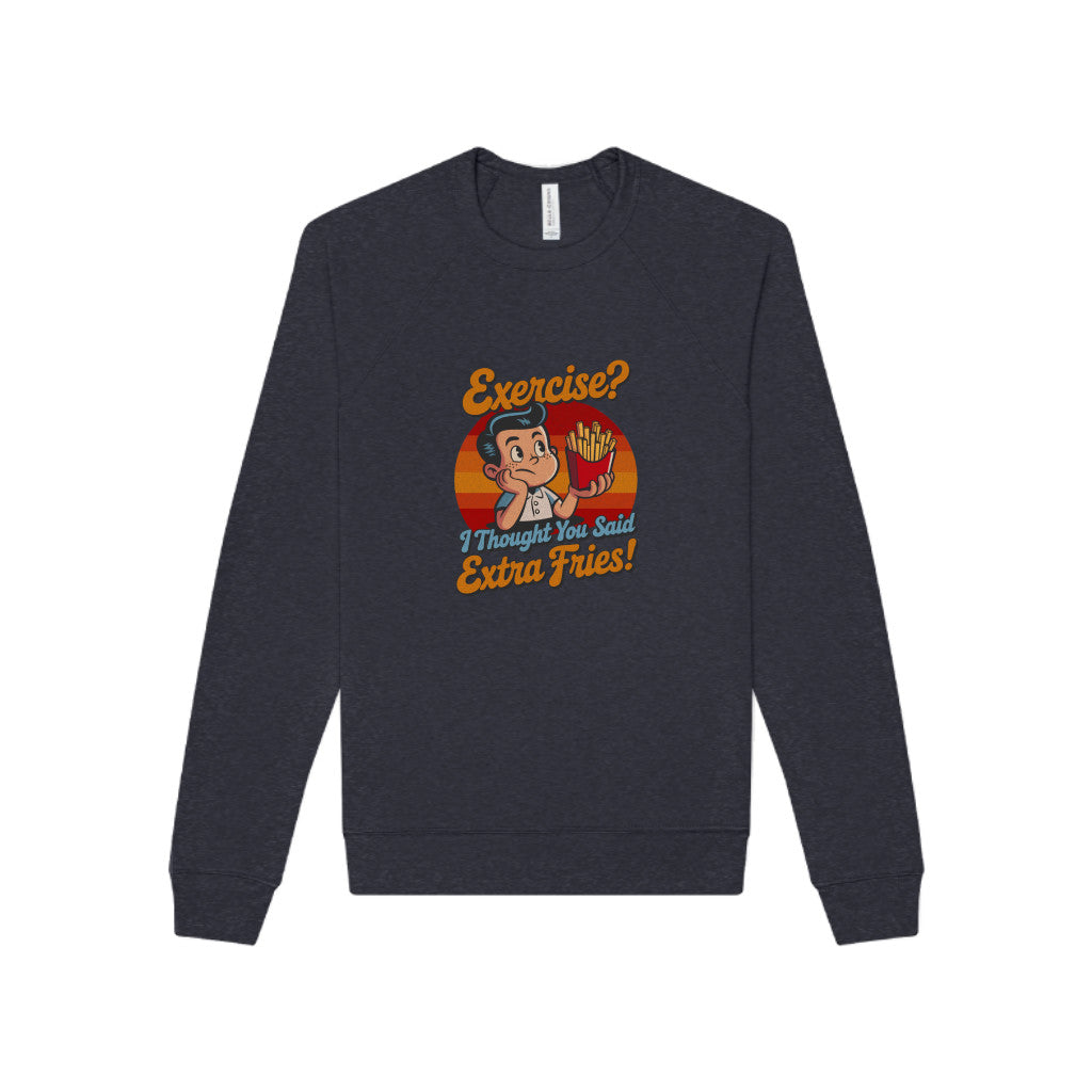 Exercise? I Thought You Said Extra Fries! — Retro Sweatshirt (Dark)