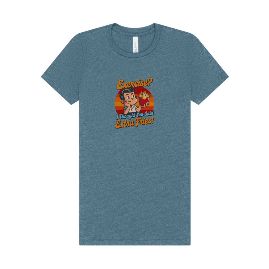 Exercise? I Thought You Said Extra Fries! — Retro Women's Tee (Light)