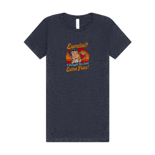 Exercise? I Thought You Said Extra Fries! — Retro Women's Tee (Dark)