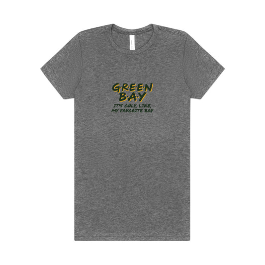 Green Bay (My Favorite Bay) — Phoebe Buffay Football Women's Tee (Light)