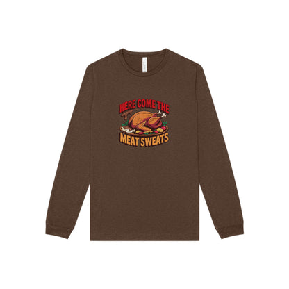 Here Come the Meat Sweats — Friends Thanksgiving Long Sleeve (Dark)
