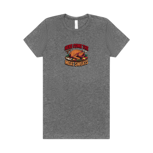 Here Come the Meat Sweats — Friends Thanksgiving Women's Tee (Light)