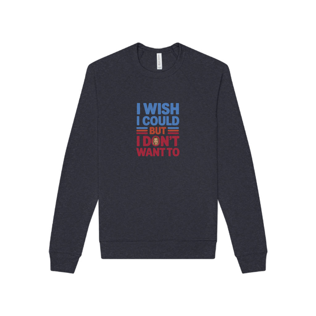 I Wish I Could, But I Don't Want To — Phoebe Buffay Sweatshirt (Dark)