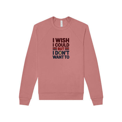I Wish I Could, But I Don't Want To — Phoebe Buffay Sweatshirt (Light)
