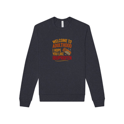 Welcome to Adulthood (Ibuprofen) — Retro Sweatshirt (Dark)