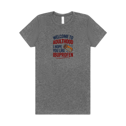 Welcome to Adulthood (Ibuprofen) — Retro Women's Tee (Light)
