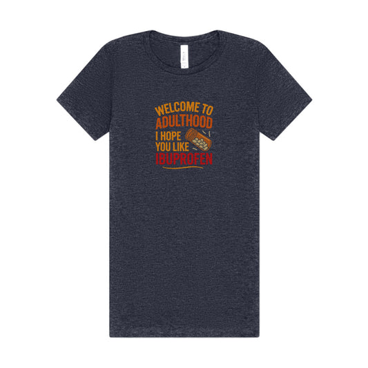 Welcome to Adulthood (Ibuprofen) — Retro Women's Tee (Dark)