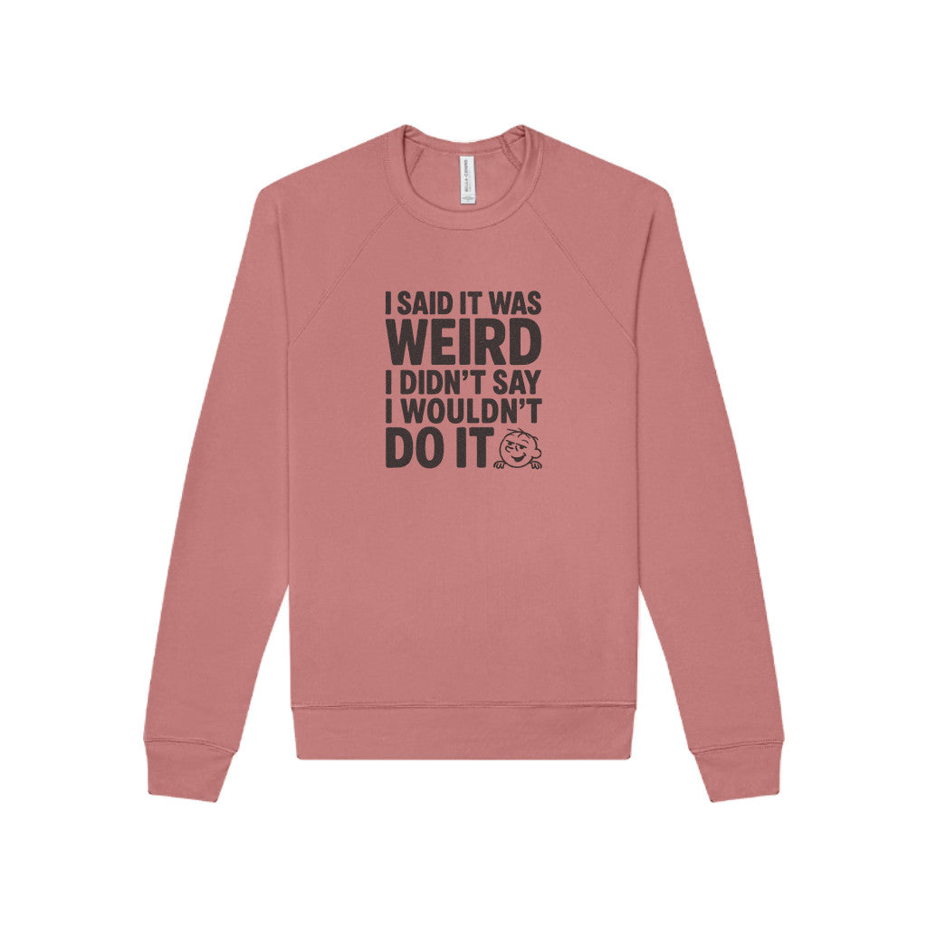 It's Weird, But I'm Interested Anyway — Retro Sweatshirt (Light)