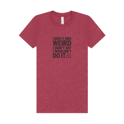 It's Weird, But I'm Interested Anyway — Retro Women's Tee (Light)
