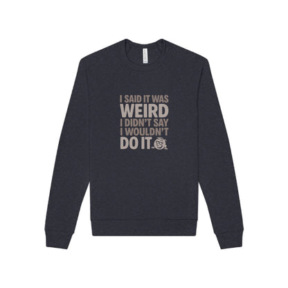 It's Weird, But I'm Interested Anyway — Retro Sweatshirt (Dark)