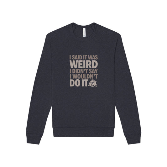It's Weird, But I'm Interested Anyway — Retro Sweatshirt (Dark)