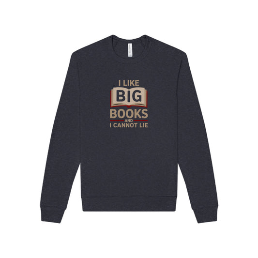 I Like Big Books and I Cannot Lie — Bibliophile Retro Sweatshirt (Dark)