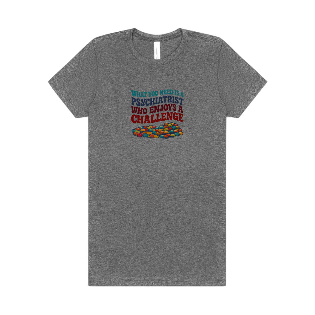 You Need a Psychiatrist — Dorothy Zbornak Women's Tee (Light)