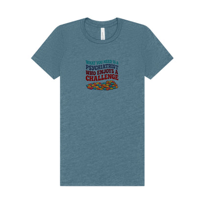 You Need a Psychiatrist — Dorothy Zbornak Women's Tee (Light)