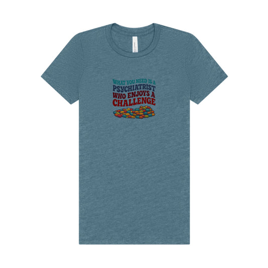 You Need a Psychiatrist — Dorothy Zbornak Women's Tee (Light)