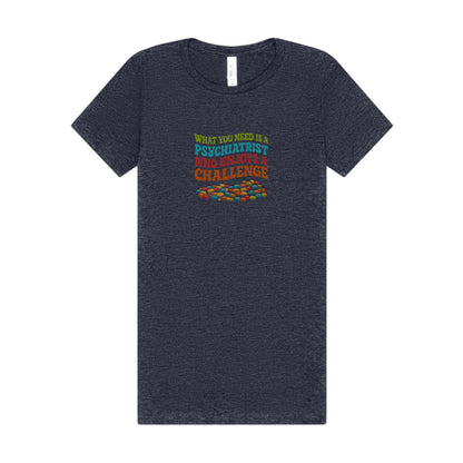 You Need a Psychiatrist — Dorothy Zbornak Women's Tee (Dark)