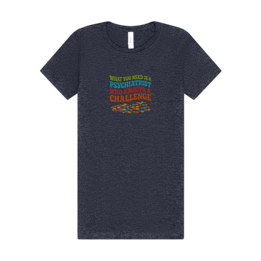 You Need a Psychiatrist — Dorothy Zbornak Women's Tee (Dark)