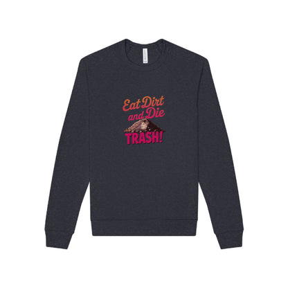 Eat Dirt and Die, Trash! — Blanche Devereaux Sweatshirt (Dark)