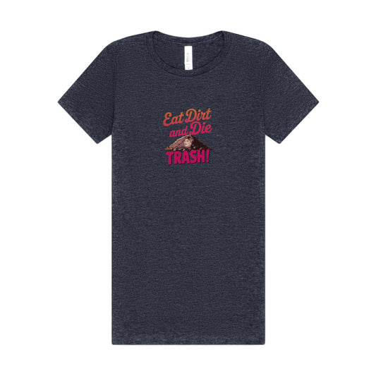Eat Dirt and Die, Trash! — Blanche Devereaux Women's Tee (Dark)