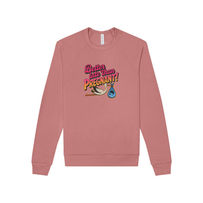 Better Late Than Pregnant! — Blanche Devereaux Sweatshirt (Light)