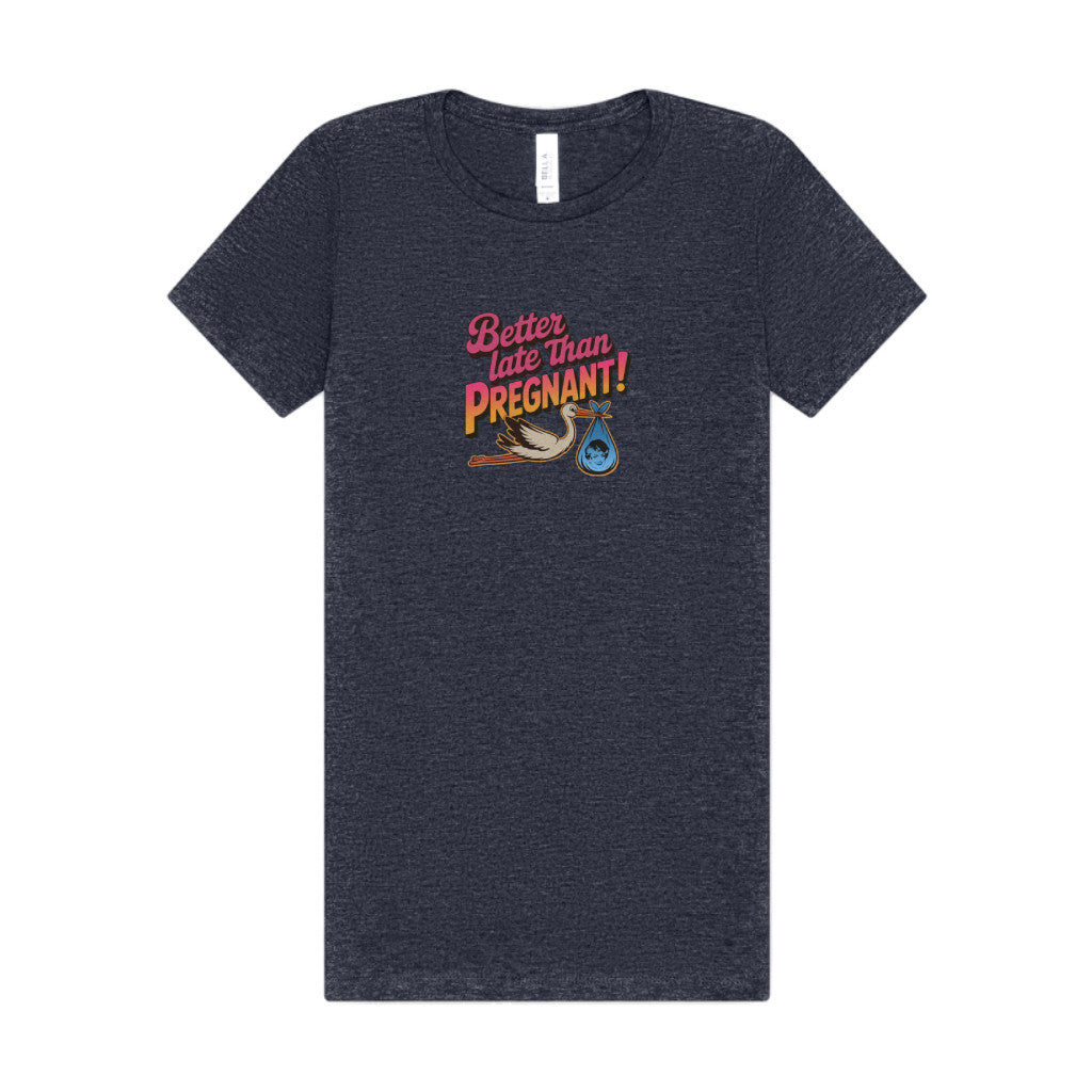 Better Late Than Pregnant! — Blanche Devereaux Women's Tee (Dark)
