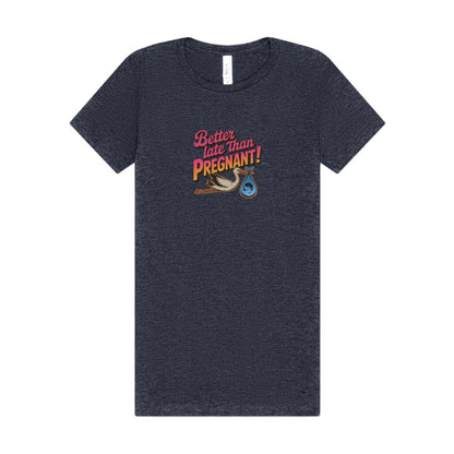 Better Late Than Pregnant! — Blanche Devereaux Women's Tee (Dark)