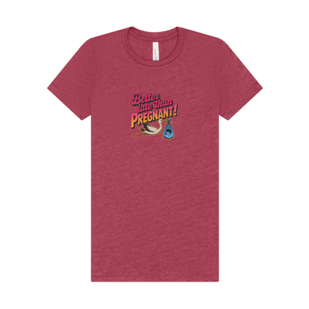 Better Late Than Pregnant! — Blanche Devereaux Women's Tee (Light)