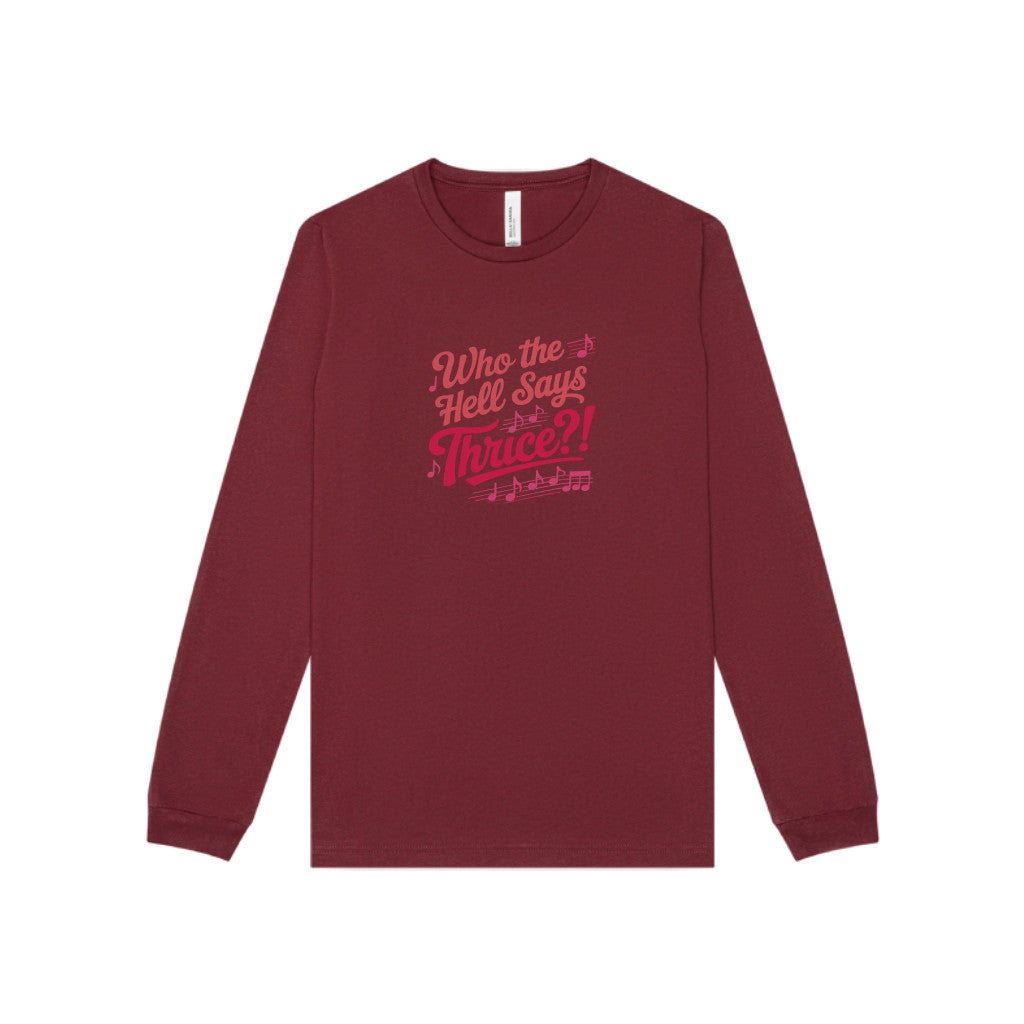 Who the Hell Says Thrice?! — Golden Girls Retro Long Sleeve (Dark)