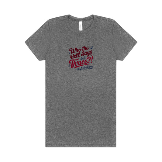 Who the Hell Says Thrice?! — Golden Girls Retro Women's Tee (Light)