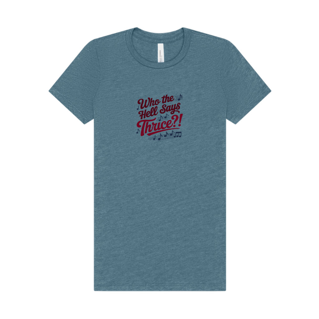 Who the Hell Says Thrice?! — Golden Girls Retro Women's Tee (Light)
