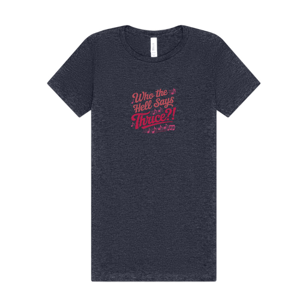 Who the Hell Says Thrice?! — Golden Girls Retro Women's Tee (Dark)
