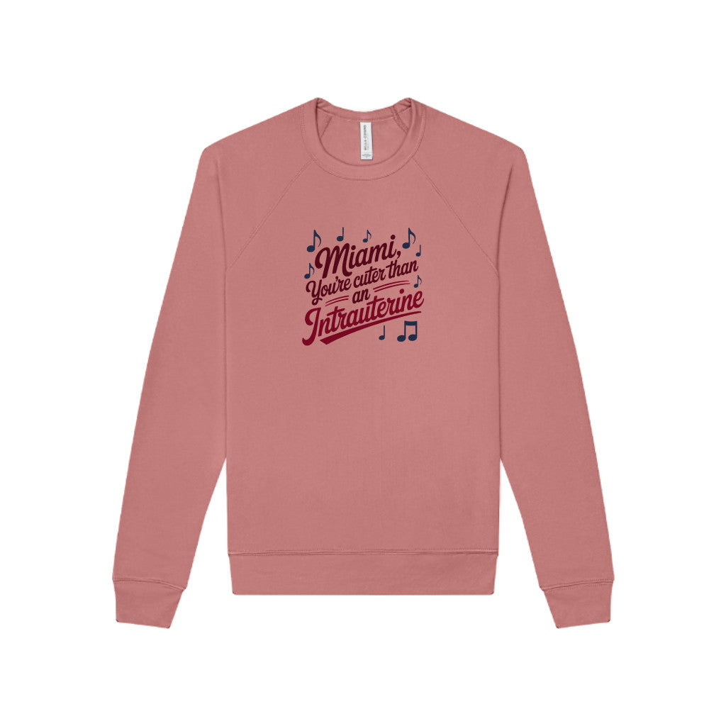 Cuter Than An Intrauterine — Golden Girls Sweatshirt (Light)
