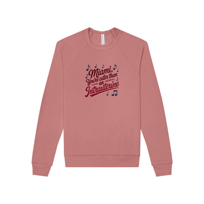 Cuter Than An Intrauterine — Golden Girls Sweatshirt (Light)