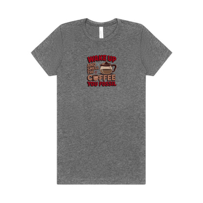 Wake Up and Smell the Coffee, You Fossil — Retro Women's Tee (Light)