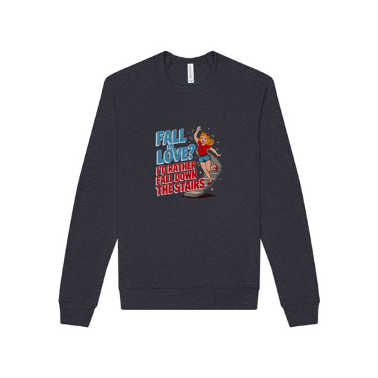 Fall in Love? I'd Rather Fall Down the Stairs — Retro Sweatshirt (Dark)
