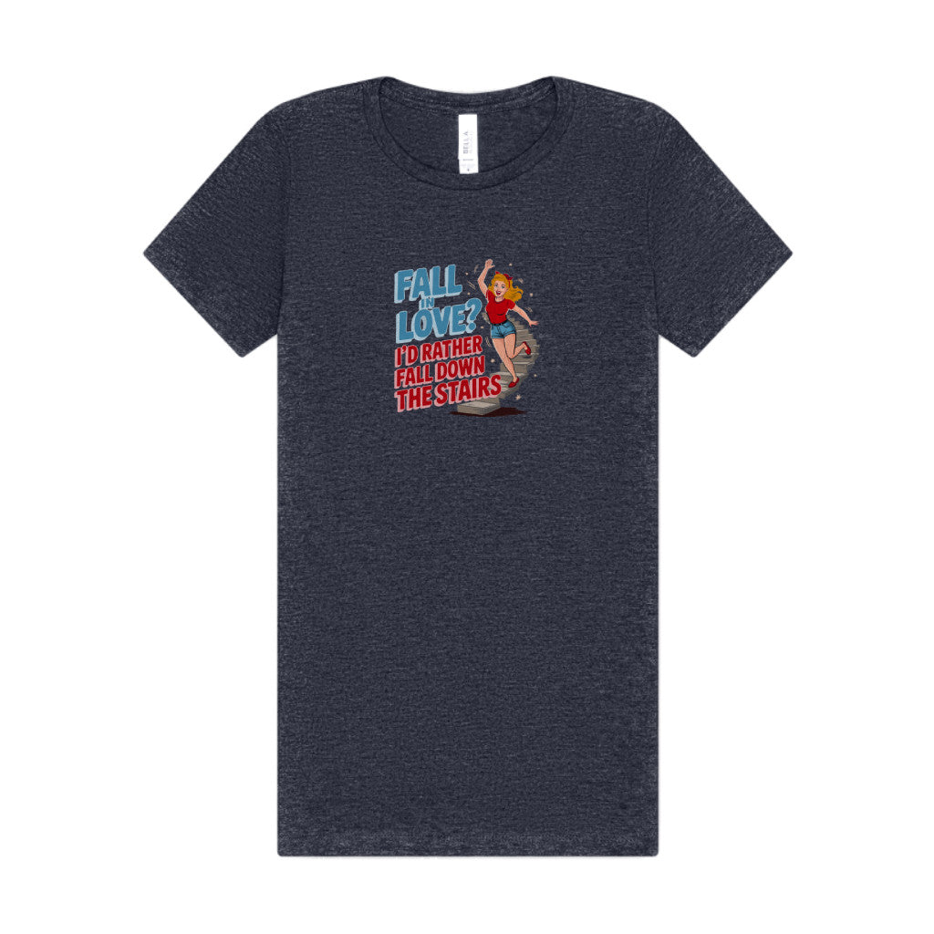 Fall in Love? I'd Rather Fall Down the Stairs — Retro Women's Tee (Dark)