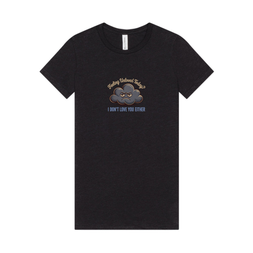 Feeling Unloved Today? I Don't Love You Either — Retro Women's Tee (Dark)